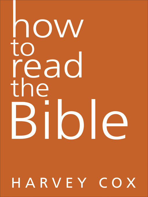 Title details for How to Read the Bible by Harvey Gallagher Cox - Wait list